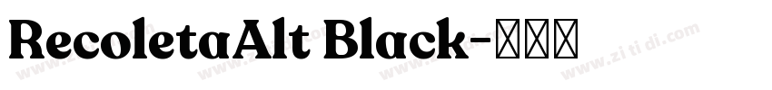 RecoletaAlt Black字体转换